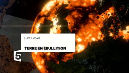 Terre en ébullition - A la découverte de l'activité géologique de la Terre