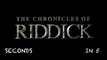 The Chronicles Of Riddick In Five Seconds
