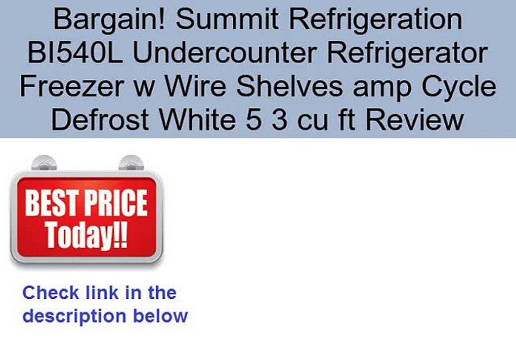 Summit Refrigeration BI540L Undercounter Refrigerator Freezer w Wire Shelves amp Cycle Defrost White 5 3 cu ft Review