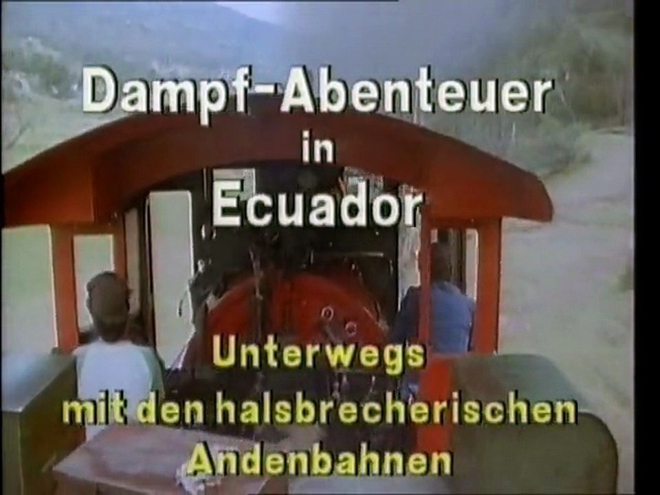Dampfabenteuer in Ecuador