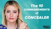 The 10 Commandments of Using Concealer Correctly