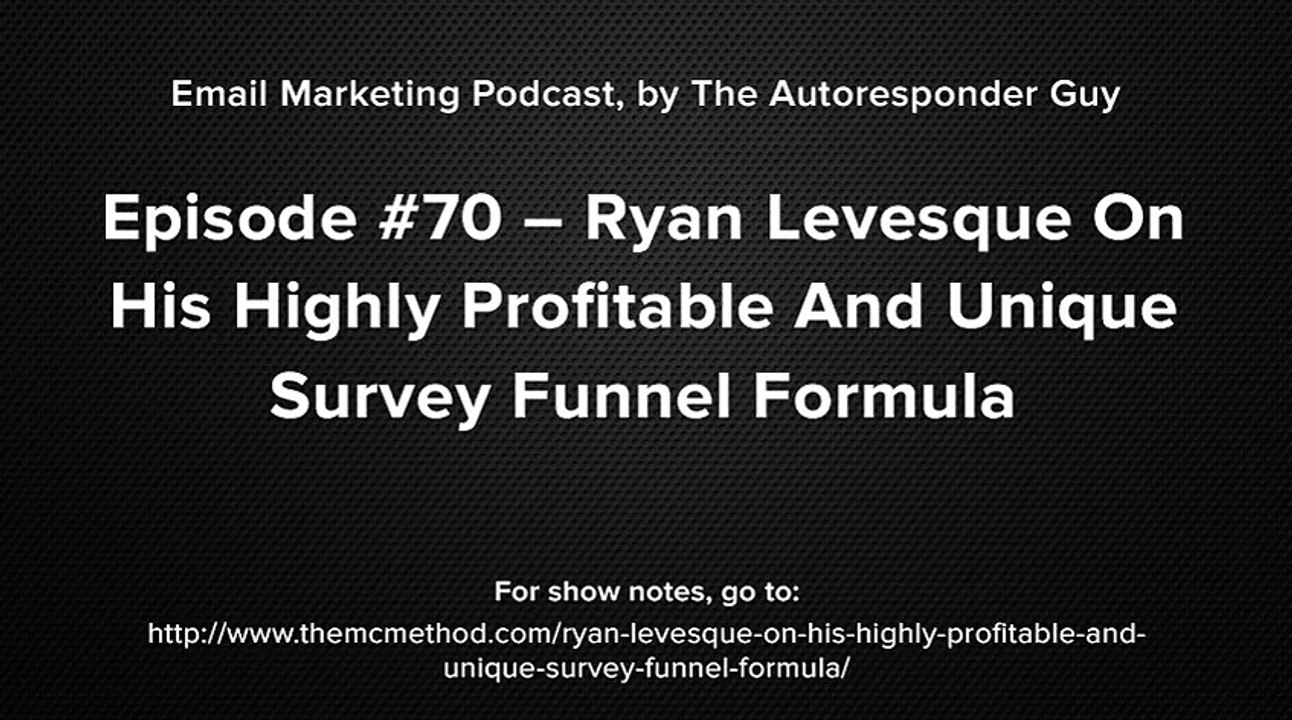 Ryan Levesque Interview On A Profitable Unique Survey Funnel Formula