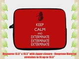 13 inch Rikki KnightTM Keep Calm and Exterminate SM Red Color Design Laptop Sleeve
