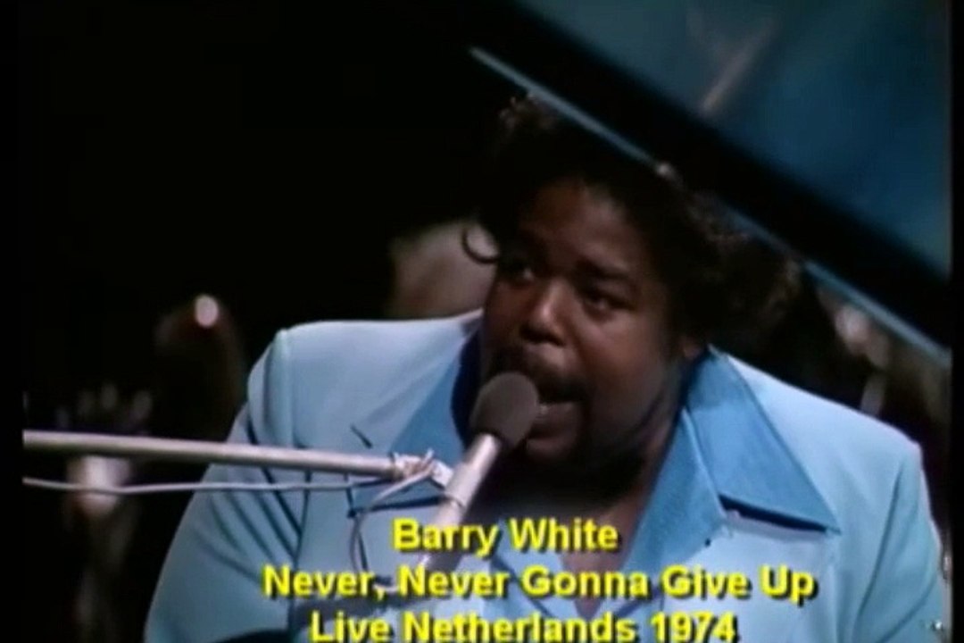 Barry White - Never,Never Gonna Give Ya Up