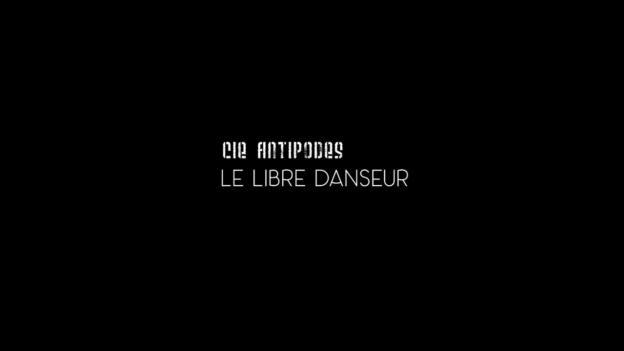 Le libre danseur - Teaser