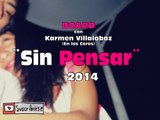 SIN PENSAR - BOARD FT (KARMEN VILLALOBOZ) EN LOS COROS - RAP ROMANTICO   LINK DE DESCARGA - 2014