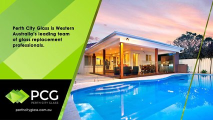 Perth City Glass: Top Glass Replacement Company