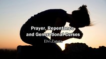 Prayer, Repentance and Generational Curses - Elvi Zapata