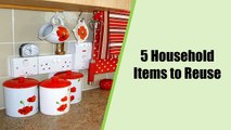 Reusable Items and Recyclable Items Around Your Home