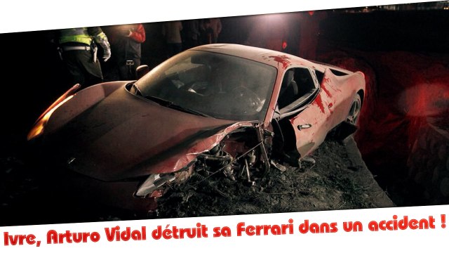 Ivre, Arturo Vidal détruit sa Ferrari dans un accident !
