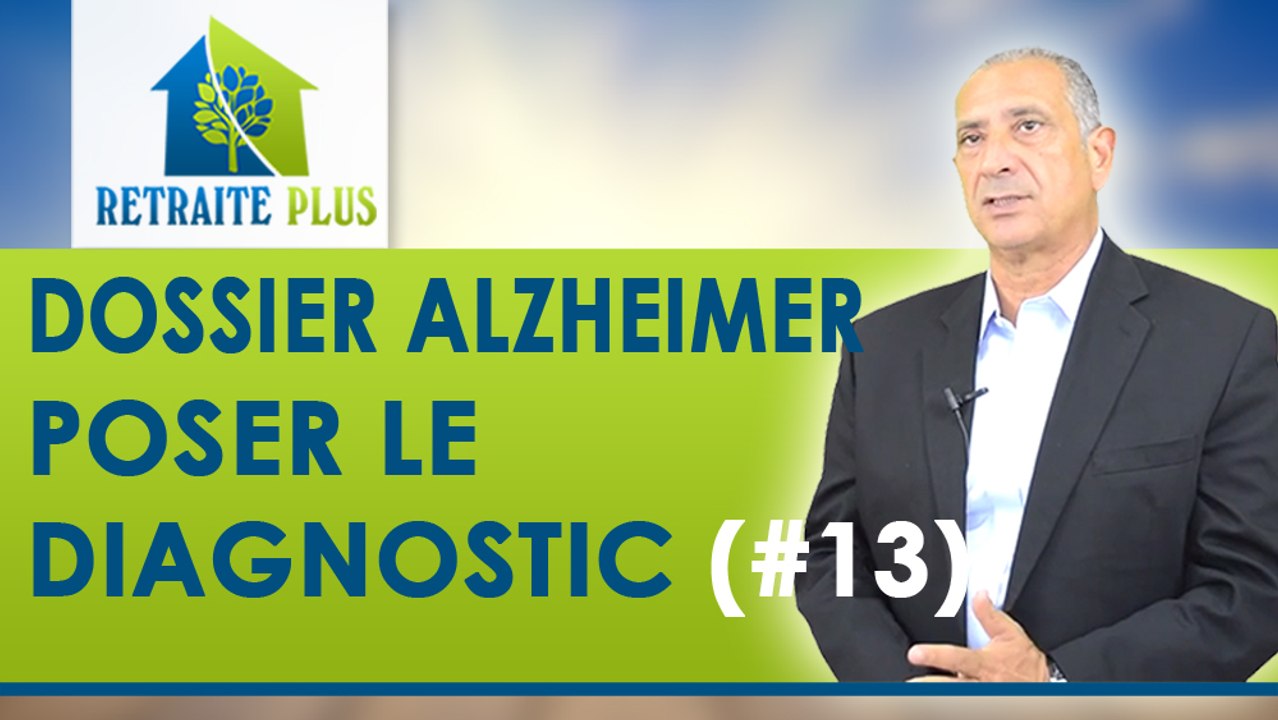 Dossier Alzheimer : Poser le diagnostic