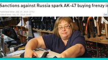 Obama's Sanctions Against Russia Spark 'AK-47' Buying Frenzy In US!