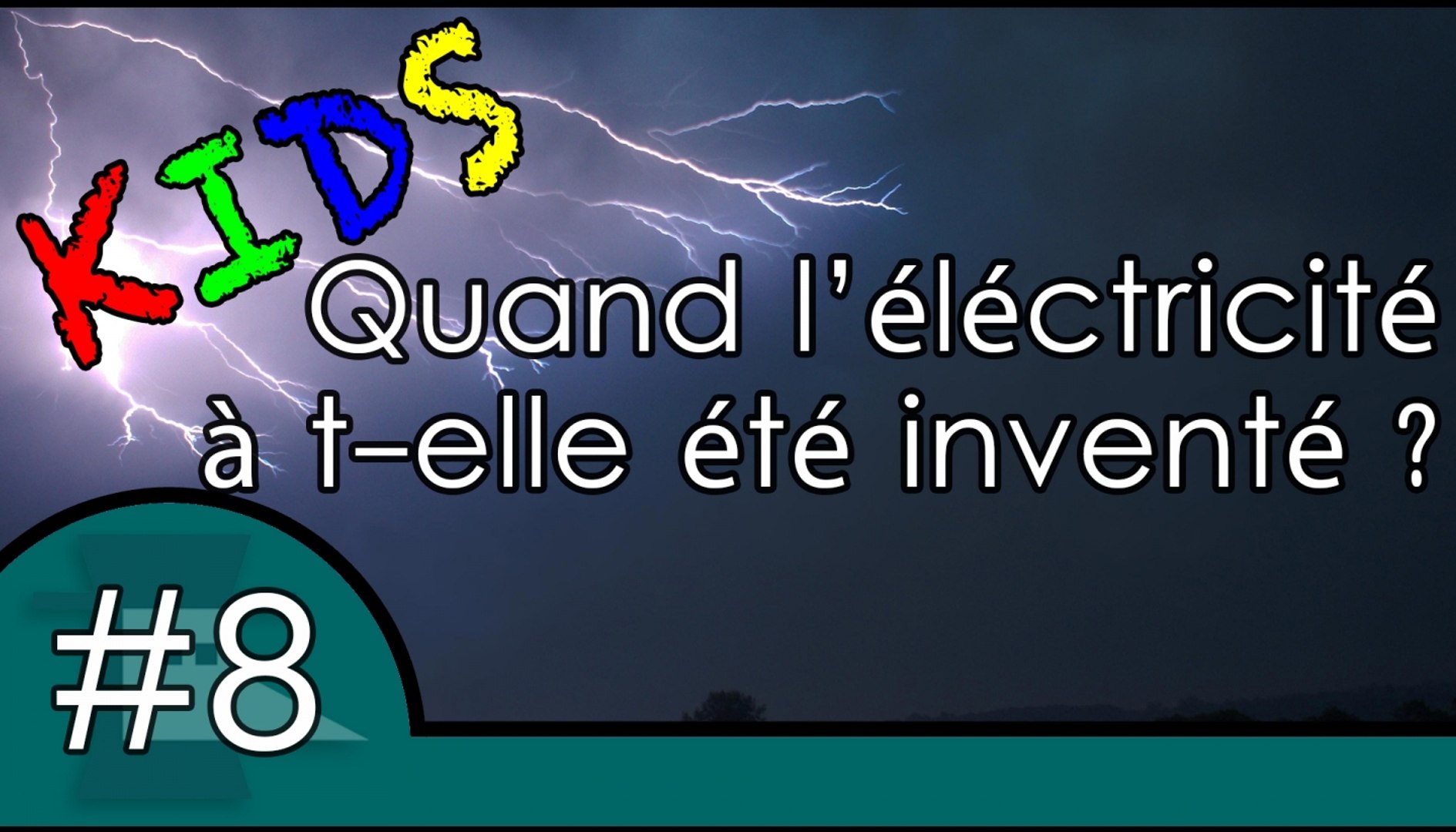 L'histoire de l'électricité - Question Histoire KIDS #8