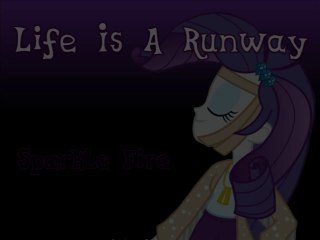 MLP- Rainbow Rocks Life Is A Runway - Lyrics