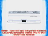 SOBPS8-6 - Replacement Laptop Battery For Sony Vaio FZ series P/N's: VGP-BPL8 VGP-BPS8 VGP-BPL8A