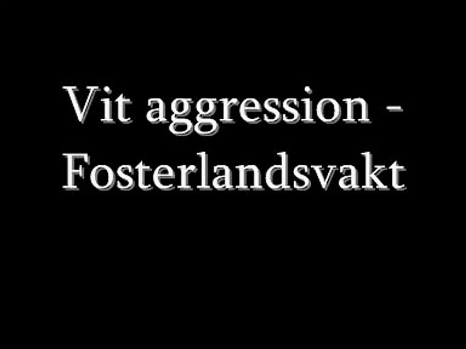Vit aggression - Fosterlandsvakt