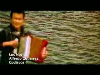 ALFREDO GUTIERREZ LOS NOVIOS VIDEO ORIGINAL