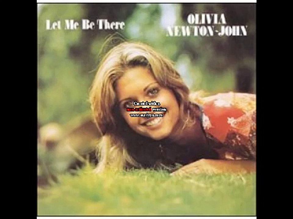 Olivia Newton-John - Let Me Be There - video Dailymotion