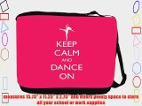 Rikki KnightTM Keep Calm and Dance On - Tropical Pink Color Messenger Bag - Shoulder Bag -