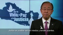 Mensaje del Secretario General de la ONU, Ban KI Moon Marcha por la Vida, #PorLaPazSV y la Justicia