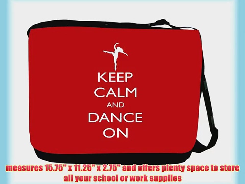 Rikki KnightTM Keep Calm and Dance On - Red Color Messenger Bag - Shoulder Bag - School Bag