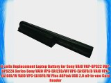 6 cells Replacement Laptop Battery for Sony VAIO VGP-BPS22 VGP-BPS22A Series Sony VAIO VPC-EA12EG/WI