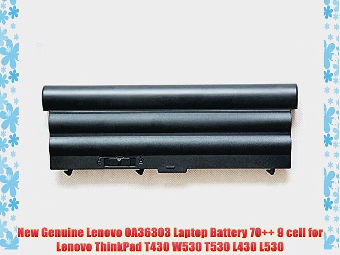 New Genuine Lenovo 0A36303 Laptop Battery 70 9 cell for Lenovo ThinkPad T430  W530 T530 L430 - video Dailymotion
