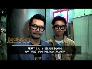 Ferry Salim Selalu Dukung Yang Menjadi Pilihan Anaknya