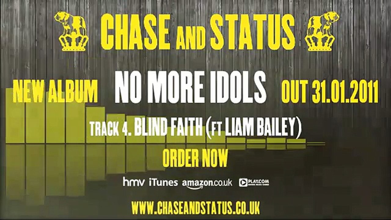Chase & Status - 'No More Idols' - 4 - 'Blind Faith' Ft. Liam Bailey