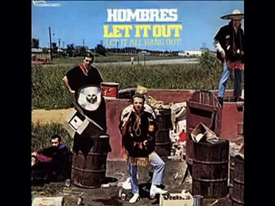The Hombres - Let It Out  (Let It All Hang Out)
