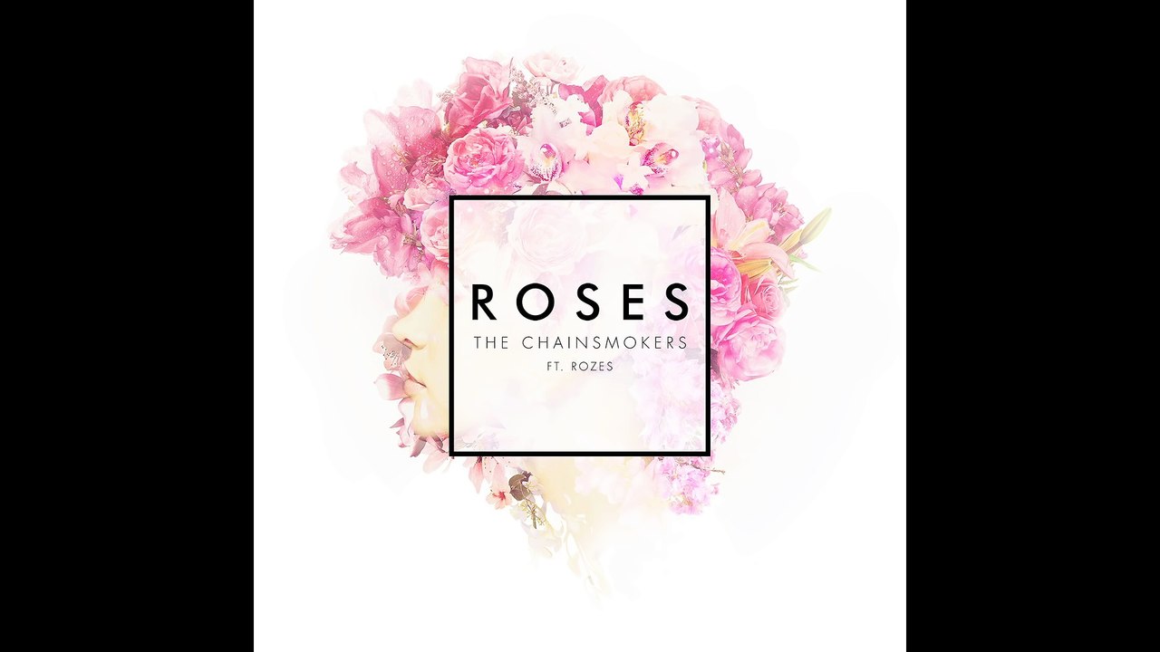 The Chainsmokers - Roses ft. ROZES