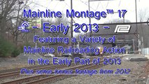 Mainline Montage™ 17: Early 2013 - Featuring bonus footage from 2012