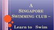 Learn To Swim-singapore swimming club