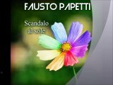 FAUSTO PAPETTI - Scandalo al sole