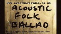 Sweet Wave Audio - Acoustic Folk Ballad
