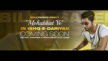 Bilal Saeed Mohabbat Ye  Ishq-e-darriyaan  Official Audio Song 2015