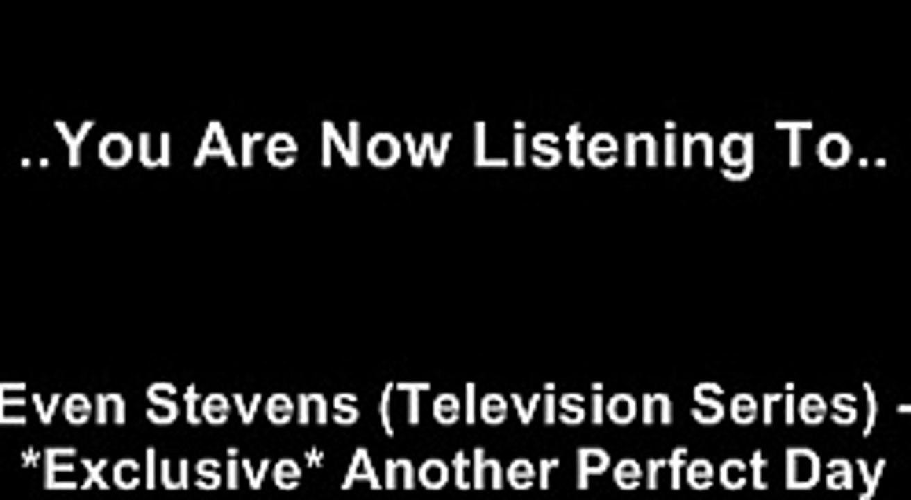 Even Stevens - Another Perfect Day