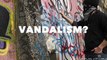 Graffiti Documentary: Art or Vandalism?