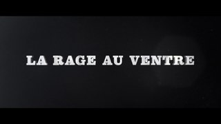 La Rage Au Ventre - Bande annonce Officielle VF