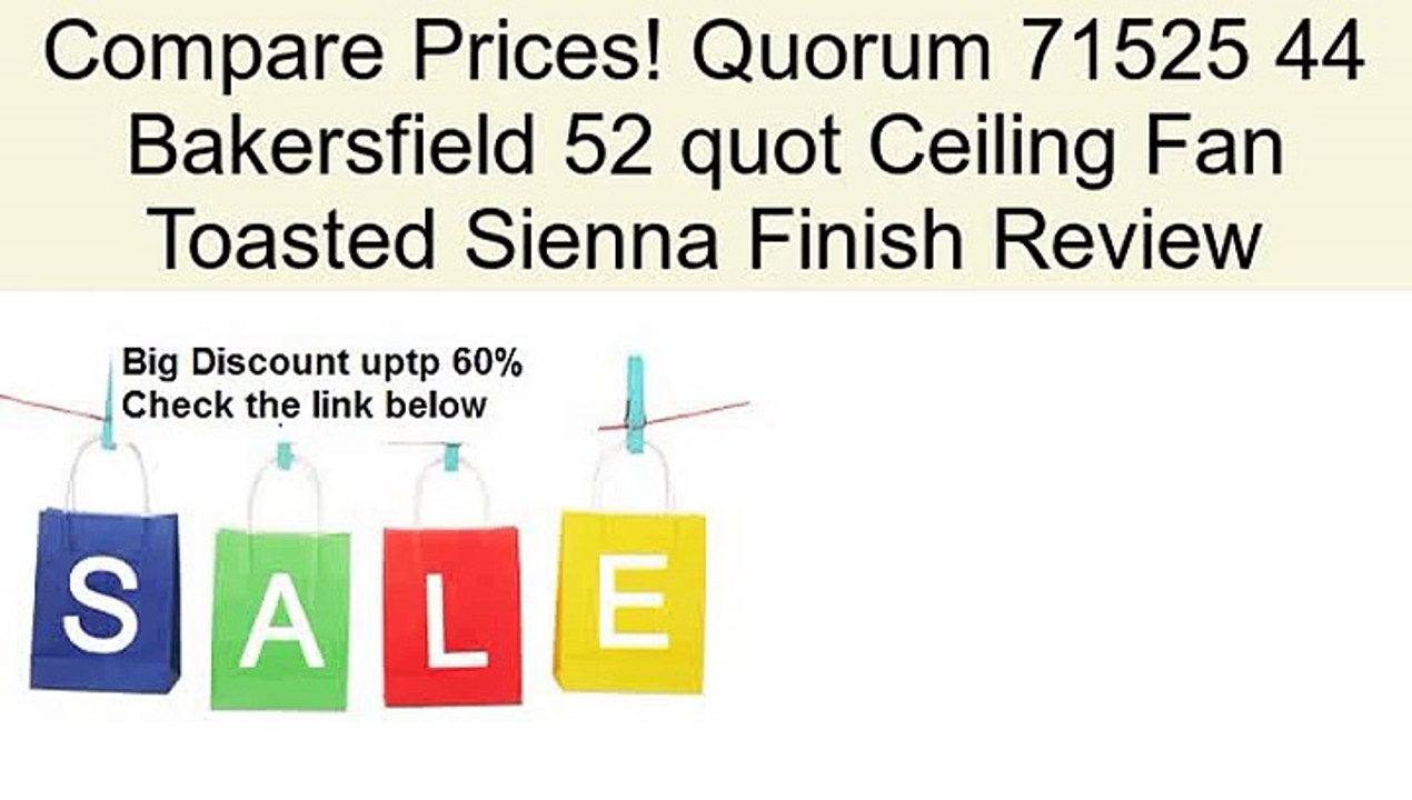 Quorum 71525 44 Bakersfield 52 quot Ceiling Fan Toasted Sienna Finish Review