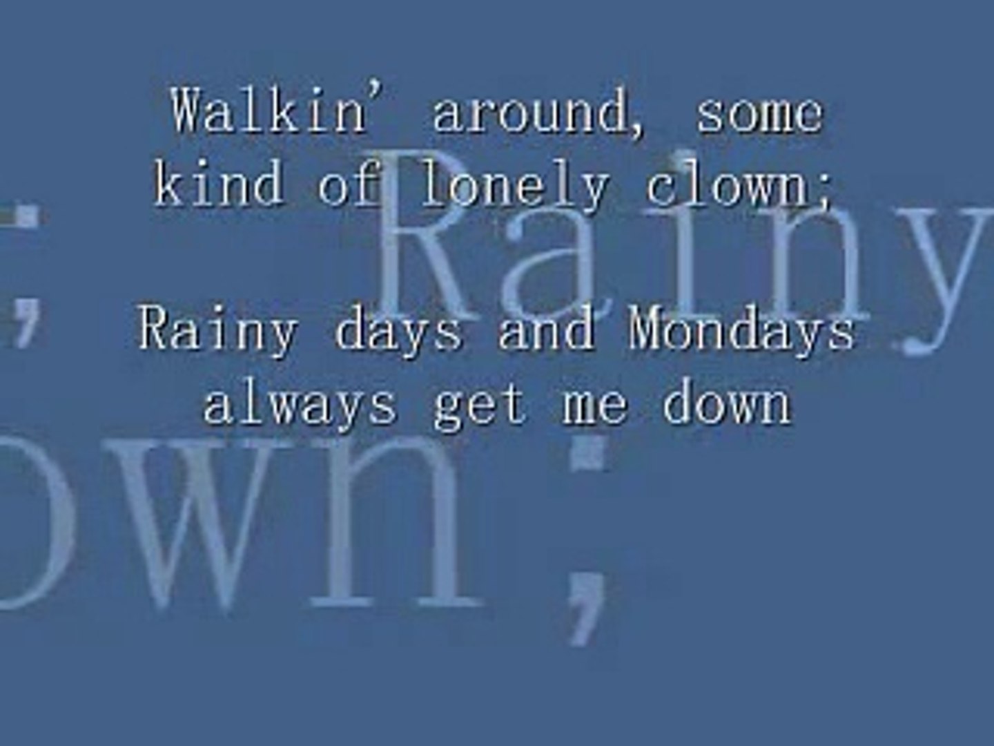 Rainy days and Mondays lyrics 