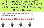Craftmade K10870 Chaparral Ceiling Fan with Five 52 quot Custom Wood Teak Blades Aged Bronze Review