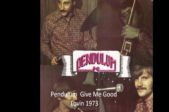 Pendulum Give Me Good Lovin 1973 US Prog Rock