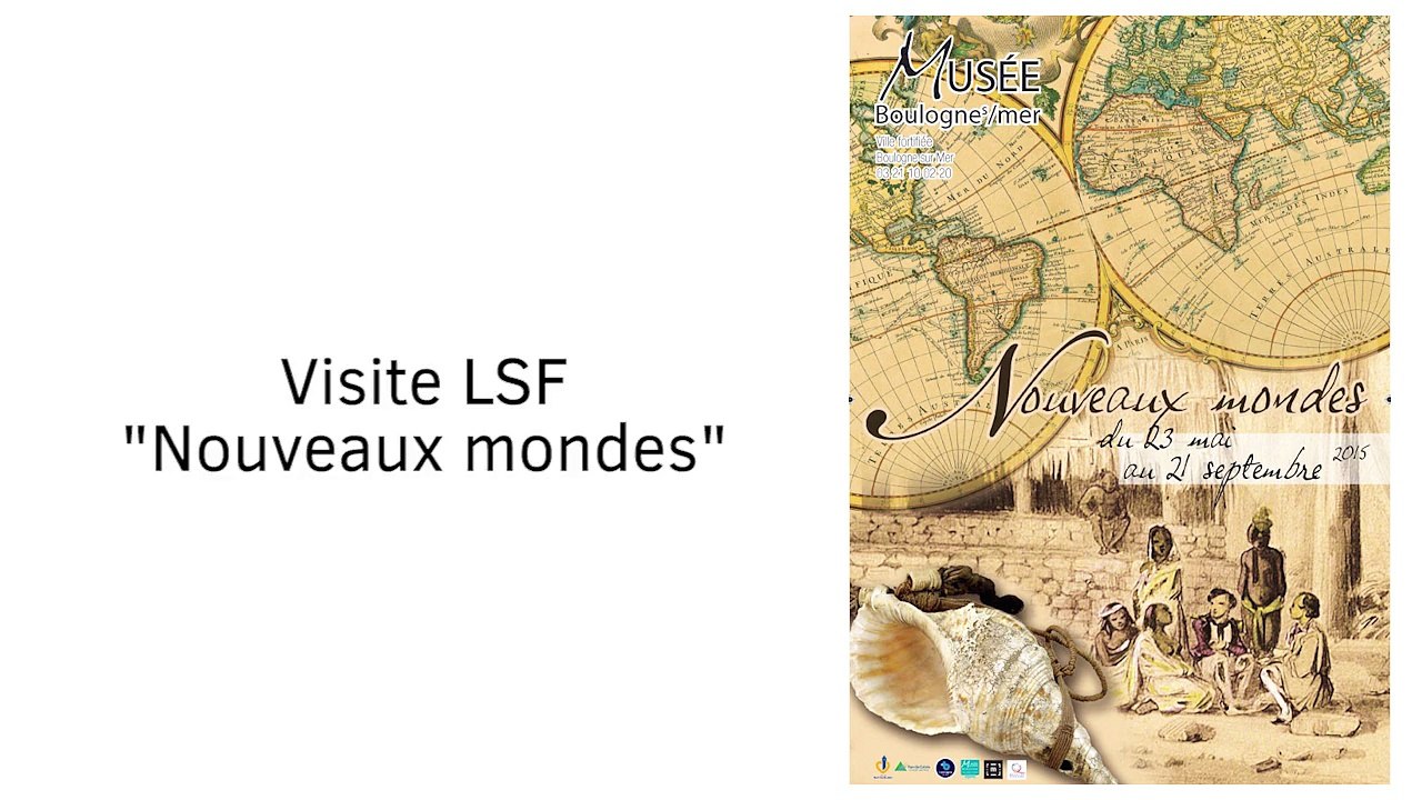 Visite LSF - "Nouveaux mondes" - Musée de Boulogne-sur-Mer le 9 août 2015