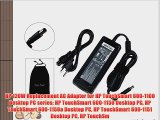 HP 120W Replacement AC Adapter for HP TouchSmart 600-1100 Desktop PC series: HP TouchSmart