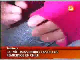 Canal 13 - Las víctimas indirectas de femicidios en Chile.wmv