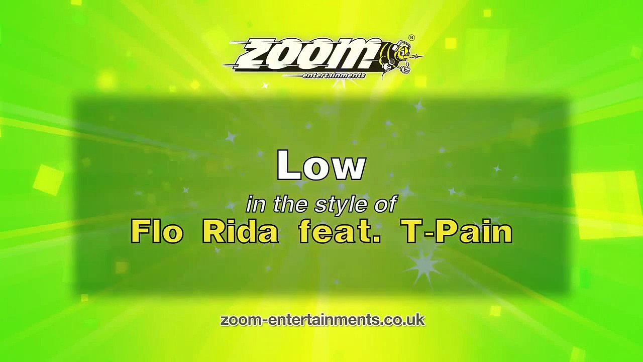 Zoom Karaoke ~ Low ~ Flo Rida feat  T~Pain ~ With Lyrics