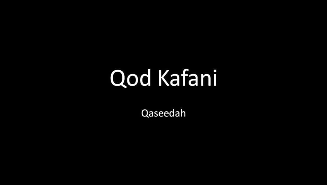 Qaseedah Qod Kafani