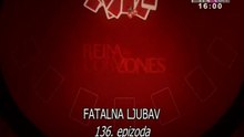 Fatalna ljubav - Ep.136