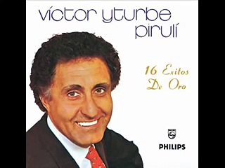 Victor Yturbe " El Piruli " - VERONICA   ( sin video )